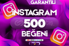 INSTAGRAM 500 BEĞENİ / GARANTİLİ