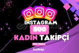 [EN UCUZU] İNSTAGRAM 500 KADIN TAKİPÇİ