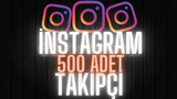 INSTAGRAM 500 TAKİPÇİ