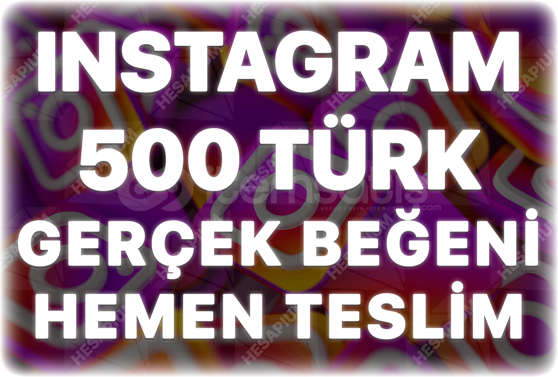 Instagram 500 Türk Beğeni - Keşfet Etkili Instagram 500 Türk Beğeni - Keşfet Etkili