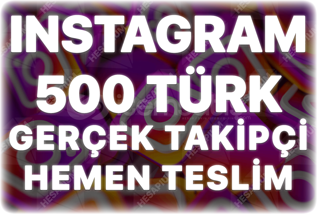 Instagram 500 Türk Gerçek Takipçi Instagram 500 Türk Gerçek Takipçi