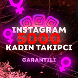 ✨ INSTAGRAM 5000 KADIN TAKIPCI ✨ ! GARANTILI !