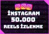 ⭐İnstagram 50.000 Reels İzlenme⭐