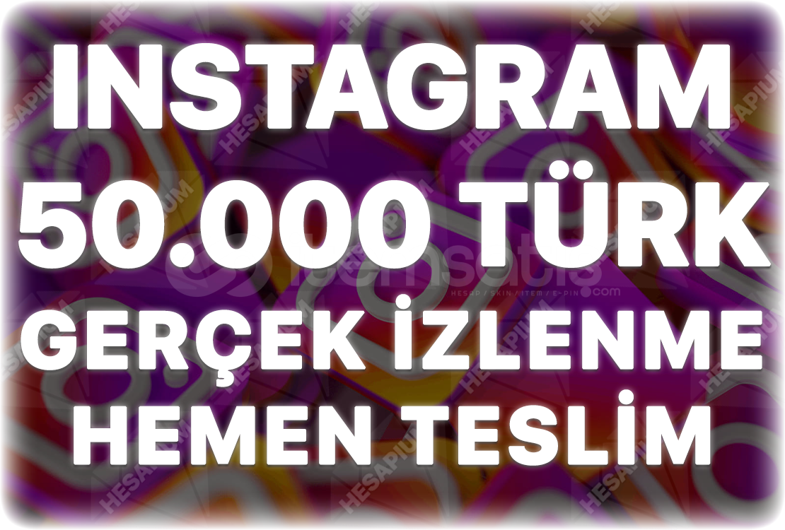 Instagram 50.000 Türk İzlenme - Keşfet Etkili Instagram 50.000 Türk İzlenme - Keşfet Etkili