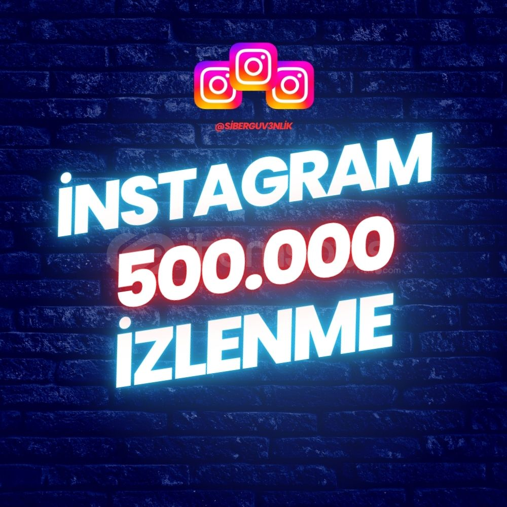 İNSTAGRAM 500.000 İZLENME İNSTAGRAM 500.000 İZLENME