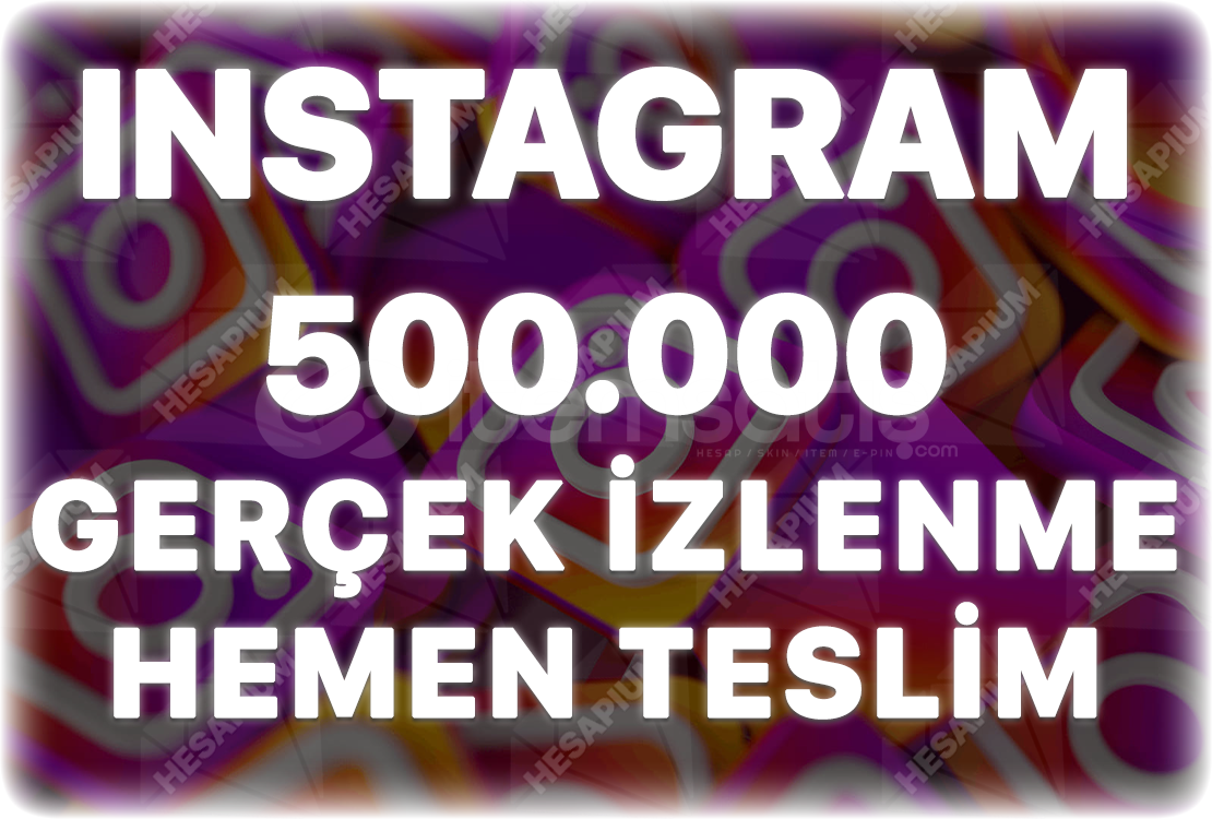 Instagram 500.000 Organik İzlenme Instagram 500.000 Organik İzlenme