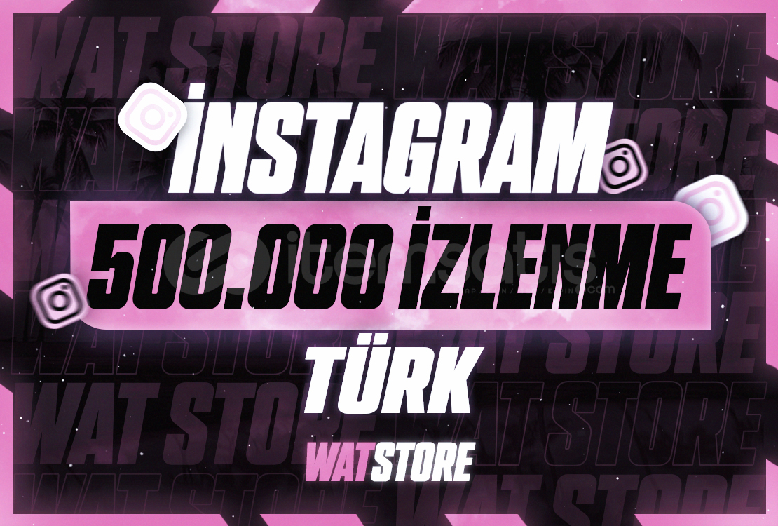 ✨ İNSTAGRAM 500.000 TÜRK İZLENME ✨ İNSTAGRAM 500.000 TÜRK İZLENME
