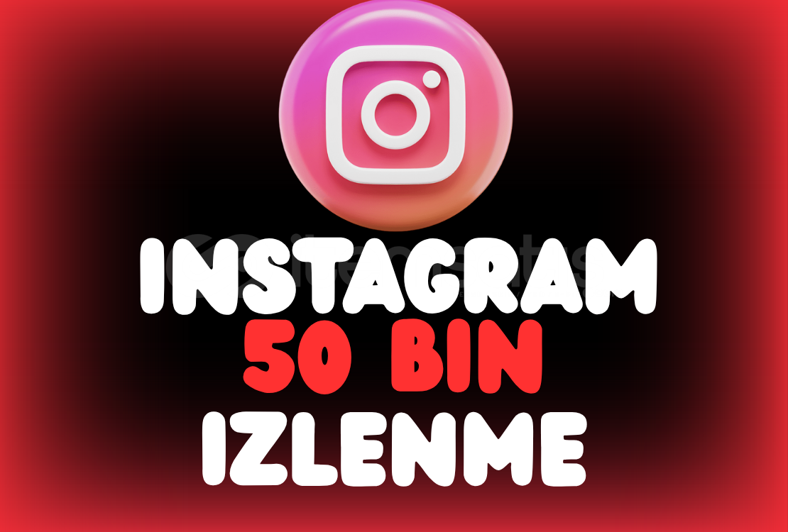 İnstagram 50bin İzlenme İnstagram 50bin İzlenme