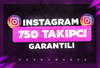 Instagram 750 Gerçek Takipçi