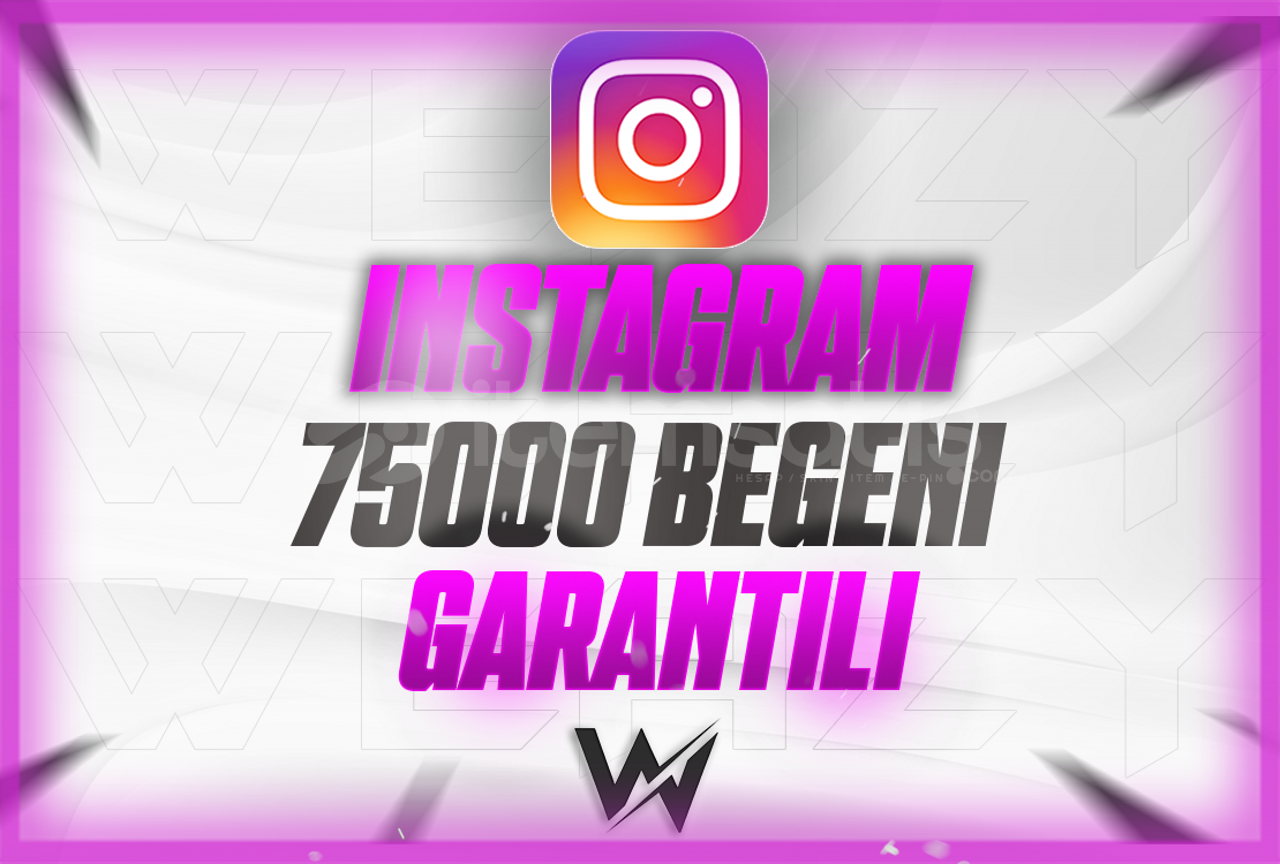 INSTAGRAM 75000 BEGENI GARANTILI INSTAGRAM 75000 BEGENI GARANTILI