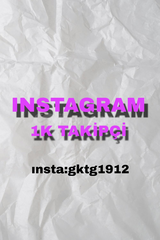 INSTAGRAM ANINDA 1K TAKIPCI