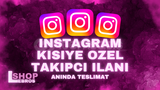 ⭐İnstagram Kişiye Özel Takipçi İlanı Açılır.