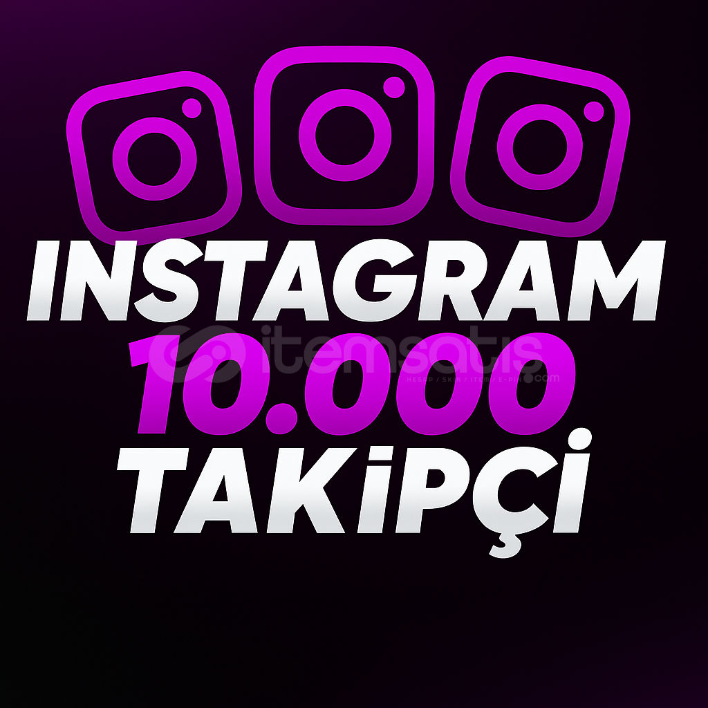 İnstagram Takipçi 10.000 Adet İnstagram Takipçi 10.000 Adet