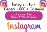 İnstagram Türk Beğeni 1.000 + Gösterim