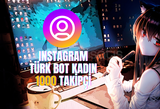 INSTAGRAM - TÜRK BOT KADIN 1.000 TAKİPÇİ ⭐