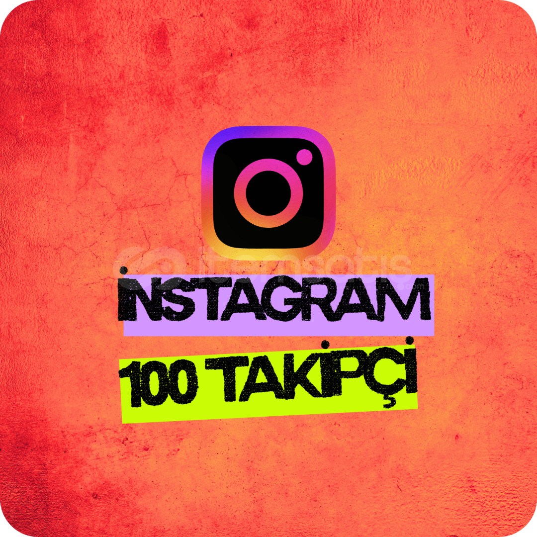 İNSTAGRAM 100 GERÇEK TAKİPÇİ!!! İNSTAGRAM 100 GERÇEK TAKİPÇİ!!!