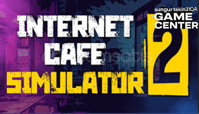 ⭐İNTERNET CAFE SİMULATOR 2 + Garanti ⭐İNTERNET CAFE SİMULATOR 2 + Garanti