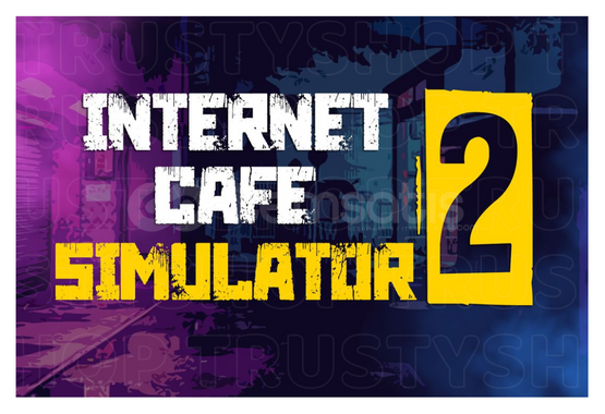 Internet Cafe Simulator 2 & Ömür Boyu Garanti Internet Cafe Simulator 2 & Ömür Boyu Garanti