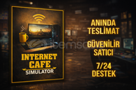 Internet Cafe Simulator | Güvenilir,Hızlı Satış