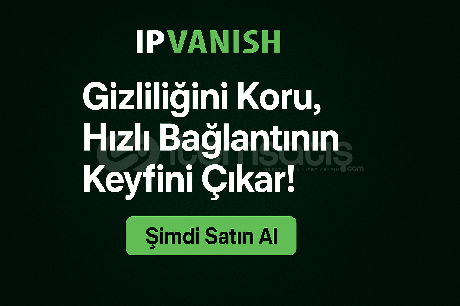 IP VANISH VPN 1 YILLIK IP VANISH VPN 1 YILLIK