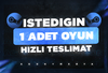 İstediğiniz 1 Oyun + Garanti