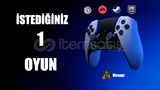 İstediğiniz 1 Oyun + Garanti