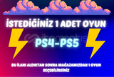 İSTEDİĞİNİZ 1 ADET PS4-PS5 OYUNU - SÜRESİZ