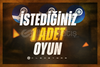 İstediğiniz 1 Oyun | Sınırsız Garantili