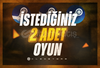 İstediğiniz 2 Oyun | Sınırsız Garantili