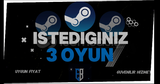İSTEDİĞİNİZ 3 OYUN + SINIRSIZ GARANTİ & DESTEK