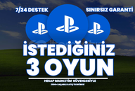 İSTEDİĞİNİZ 3 PSN OYUNU + GARANTi