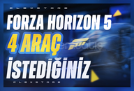 ✨İstediğiniz 4 Araç | Forza Horizon 5✨