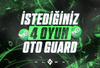 ✨İstediğiniz 4 Oyun | Oto Guard Kod✨