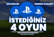 İSTEDİĞİNİZ 4 PSN OYUNU + GARANTİ