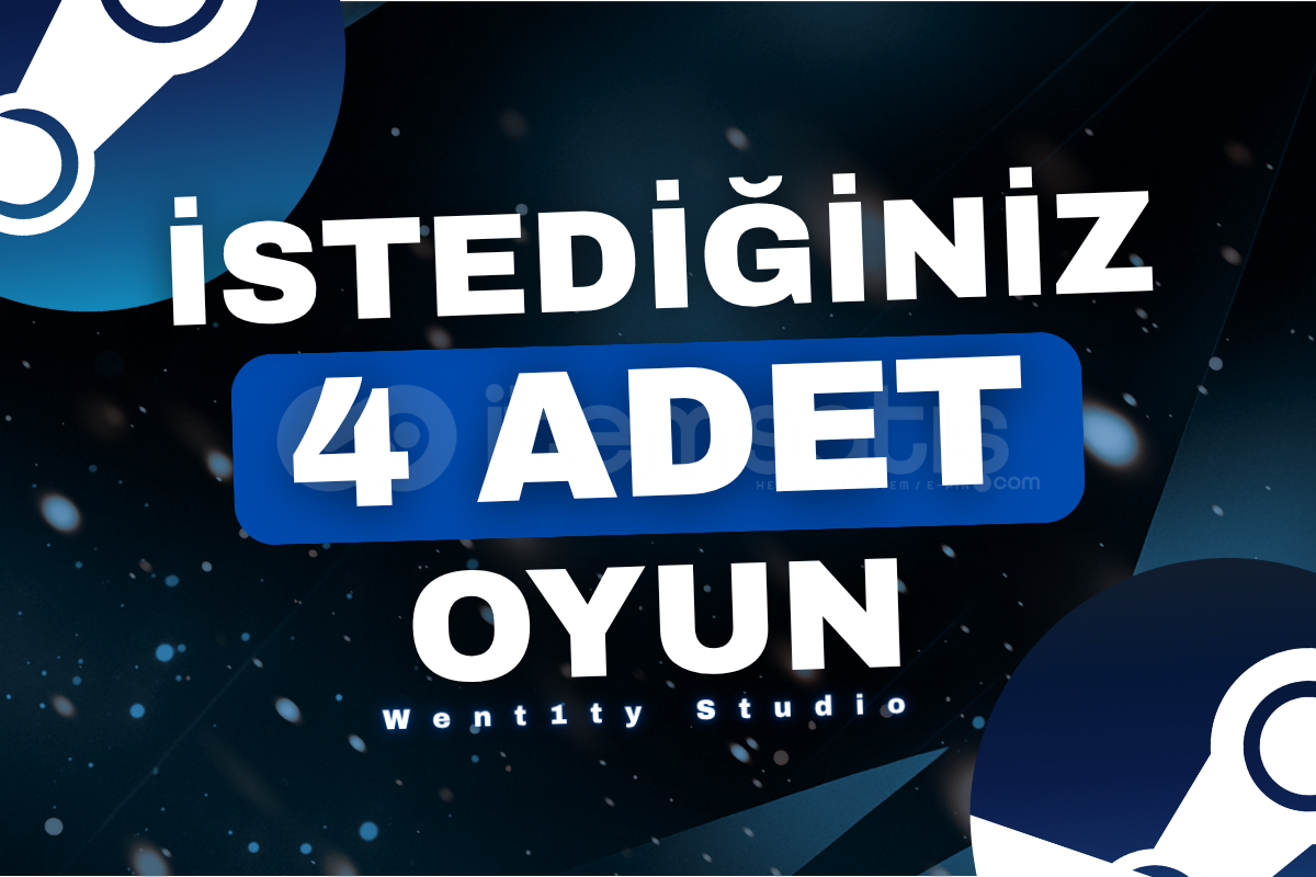İstediğiniz 4 Steam Oyunu İstediğiniz 4 Steam Oyunu