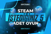 İstediğiniz 5 Oyun + Garanti 