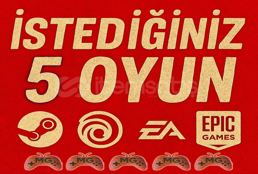 İstediğiniz 5 Oyun + Garanti İstediğiniz 5 Oyun + Garanti