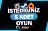 İstediğiniz 5 Oyun + Sınırsız Garanti & Destek