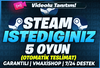 ☘️İSTEDİĞİNİZ 5 OYUN STEAM +✅GARANTİ