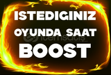 İstediğiniz 6 Oyunda 400 Saat Boost!