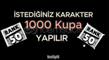 İstediğinz 1 karakter 1000 kupa yapılır Rank 50