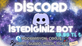 İstediğiniz Discord Botu [Ultra Gelişmiş]