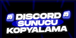 ⭐ İstediğiniz Discord Sunucusu Kopyalama ⭐
