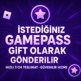 İSTEDİĞİNİZ GAMEPASS | ROBLOX GİFT