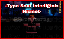 Istediginiz Hizmet TYPE://SOUL ⭐HIZLI TESLIMAT⭐