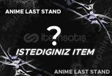 İstediğiniz İtem - Anime Last Stand