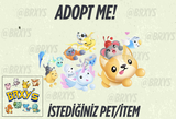 İstediğiniz PET/ITEM Getirtilir(Adopt Me)
