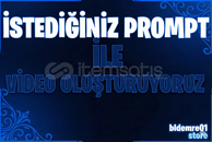 [SORA2-VEO3] İSTEDİĞİNİZ PROMPT İLE VİDEO