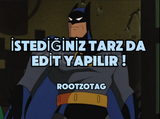 İSTEDİĞİNİZ TARZ'DA EDİT YAPILIR