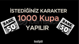 İstediğinz 1 karakter 1000 kupa yapılır Rank 50